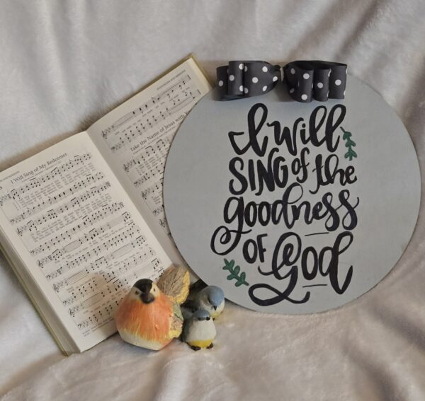 I will sing of the goodness of God